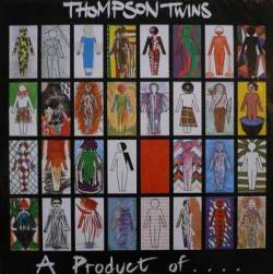 Thompson Twins : A Product Of...Participation